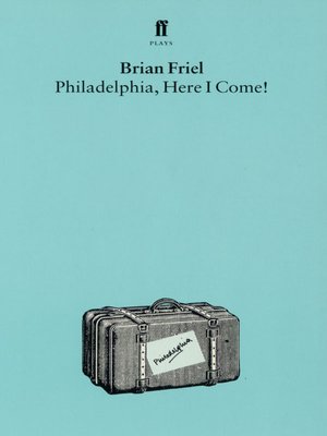 cover image of Philadelphia, Here I Come